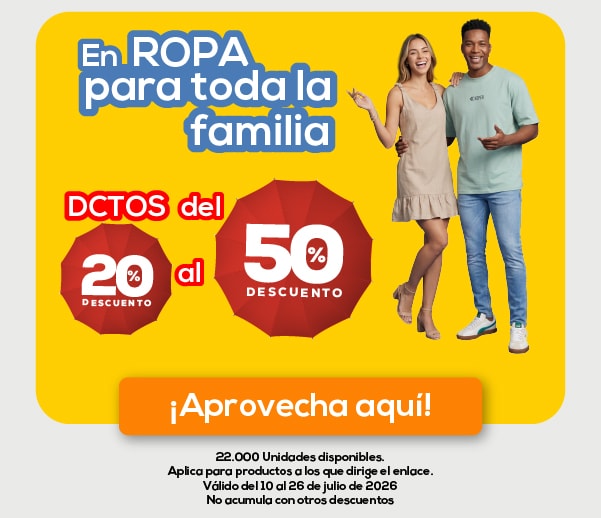 En ROPA para toda la familia DCTOS del 20% al 50% DESCUENTO ¡Aprovecha aquí! 22,000 Unidades disponibles. Aplica para productos a los que dirige el enlace. Válido del 10 al 26 de julio de 2026 No acumula con otros descuentos